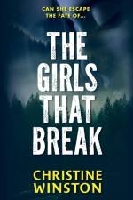 The Girls That Break af Christine Winston