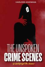 The Unspoken Crime Scenes af Harlord Ankwasa
