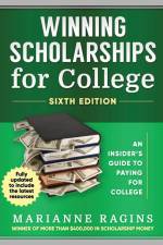 Winning Scholarships for College, Sixth Edition af Marianne Ragins