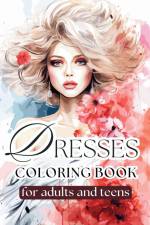 Dresses coloring book for adults and teens af Astrid Tate