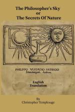 The Philosopher's Sky or The Secrets Of Nature af Philippo Ulstadio Patricio