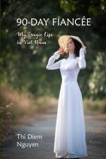 90-Day Fiancée af Thi Diem Nguyen