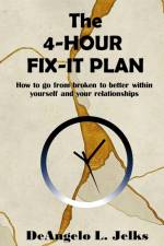 The 4-Hour Fix-it Plan af Deangelo Jelks