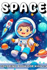 Space Coloring book for Kids Ages 1-4 af Lucy Riley