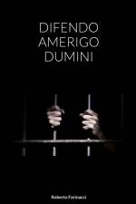 DIFENDO AMERIGO DUMINI af Roberto Farinacci