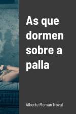 As que dormen sobre a palla af Alberte Momán Noval