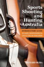 Sports Shooting and Hunting Australia af Richard Skiba