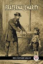 FRATERNAL CHARITY af Rev. Father Valuy