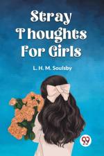 STRAY THOUGHTS FOR GIRLS af L. H. M. Soulsby