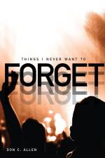 Things I Never Want To Forget af Don Allen