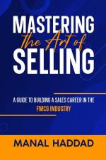 Mastering the Art of Selling af Manal Haddad