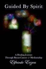Guided By Spirit af Elfriede Erzen