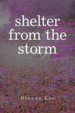Shelter from the Storm af Dianne Lee