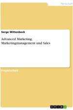 Advanced Marketing. Marketingmanagement und Sales af Serge Wittenbeck