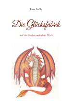 Die Glücksfabrik af Lara Kollig