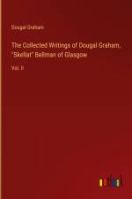 The Collected Writings of Dougal Graham, 