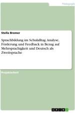 Sprachbildung im Schulalltag. Analyse, Förderung und Feedback in Bezug auf Mehrsprachigkeit und Deutsch als Zweitsprache af Stella Bremer