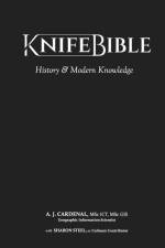 Knife Bible: History & Modern Knowledge Volume 1 af A. J. Cardenal Ict Gis