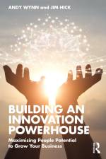 Building an Innovation Powerhouse af Andy Wynn