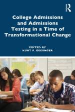 College Admissions and Admissions Testing in a Time of Transformational Change af Kurt F Geisinger