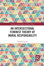 An Intersectional Feminist Theory of Moral Responsibility af Michelle Ciurria