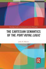 The Cartesian Semantics of the Port Royal Logic af John N Martin