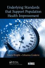 Underlying Standards That Support Population Health Improvement af Laura Bright
