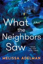 What the Neighbors Saw af Melissa Adelman