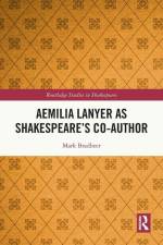 Aemilia Lanyer as Shakespeare's Co-Author af Mark Bradbeer