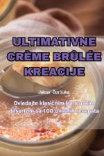 Ultimativne Crème Brûlée Kreacije af Jakov &