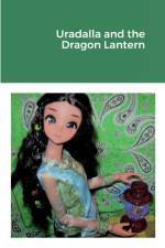 Uradalla and the Dragon Lantern af Elizabeth Wilde