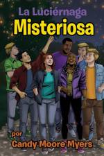 La Luciérnaga Misteriosa af Candy Moore Myers