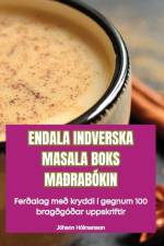 ENDALA INDVERSKA MASALA BOKS MAÐRABÓKIN af Jóhann Hólmarsson