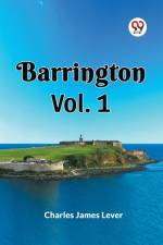 BARRINGTON Vol. 1 af Charles James Lever