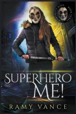 Superhero Me! af R. E. Vance