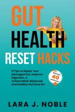Gut Health Reset Hacks af Lara J. Noble