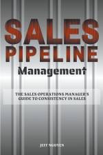 Sales Pipeline Management af Jeff Nguyen