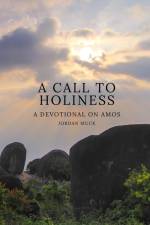 A Call to Holiness af Jordan Muck