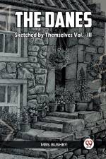 The Danes Sketched By Themselves Vol.- III af Bushby