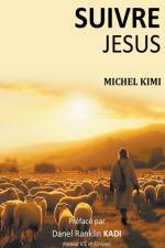 Suivre Jesus af Michel Kimi