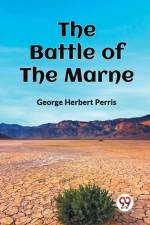 THE BATTLE OF THE MARNE af George Herbert Perris