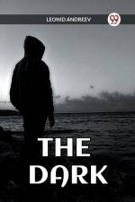 THE DARK af Leonid Andreev