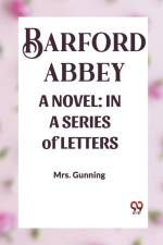 BARFORD ABBEY A NOVEL af Gunning
