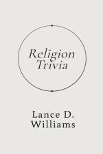 Religion Trivia af Lance D. Williams