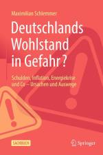 Deutschlands Wohlstand in Gefahr? af Maximilian Schlemmer