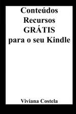 Conteúdos e Recursos Grátis para o seu Kindle af Viviana Costela