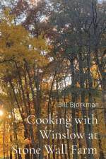 Cooking with Winslow at Stone Wall Farm af Bill Bjorkman