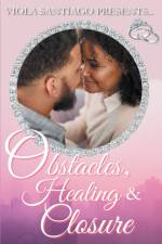Obstacles, Healing and Closure af Viola Santiago