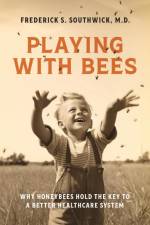 Playing With Bees af Frederick S Southwick