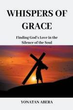 Whispers of Grace af Yonatan Abera